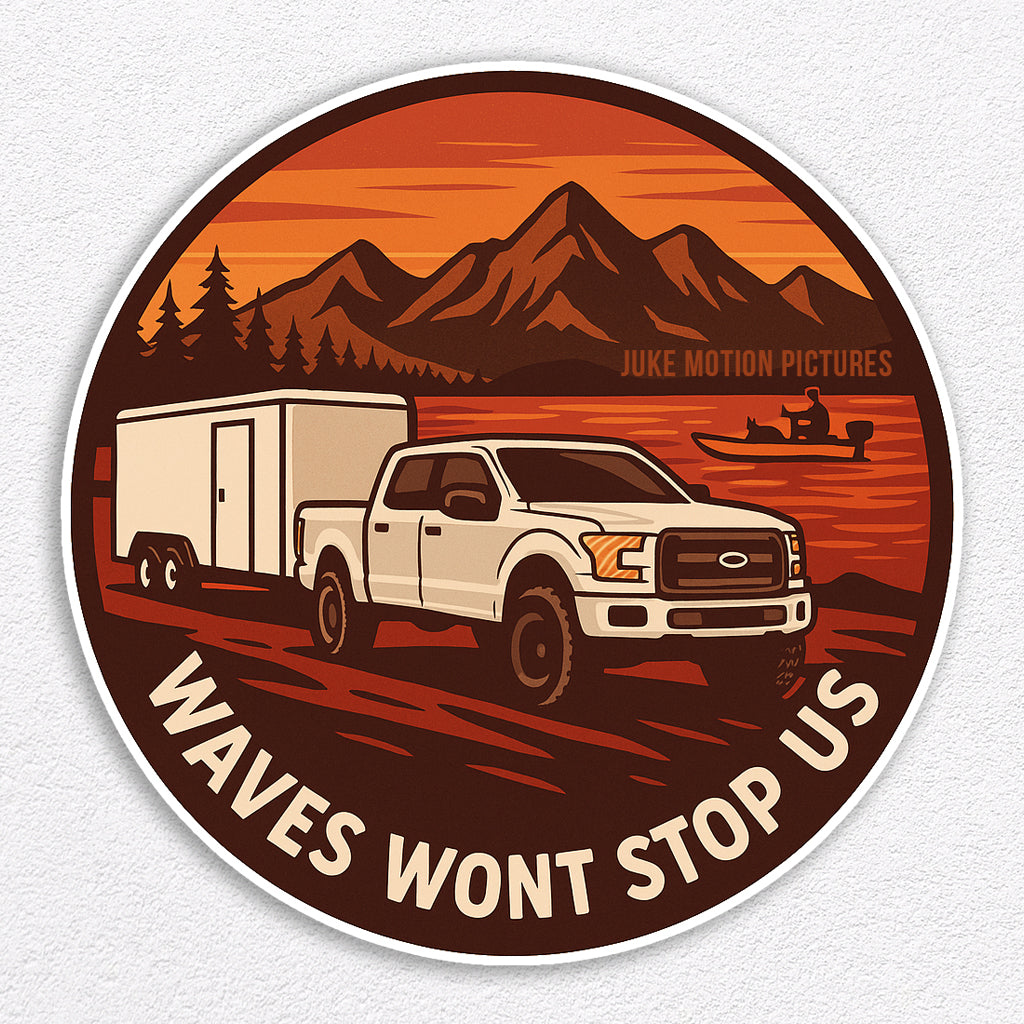 “Waves won’t stop us” - Trailer Fundraiser Sticker - 100 Made - (Limited Edition)