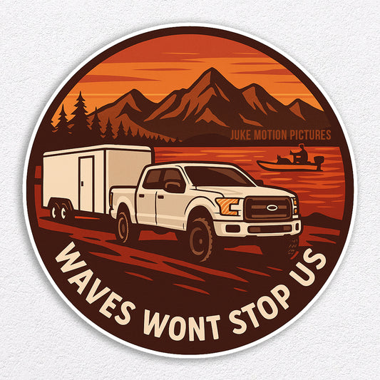 “Waves won’t stop us” - Trailer Fundraiser Sticker - 100 Made - (Limited Edition)